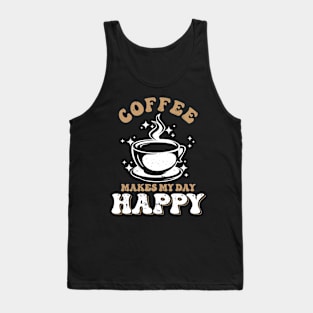 Coffee makes my day happy Tank Top